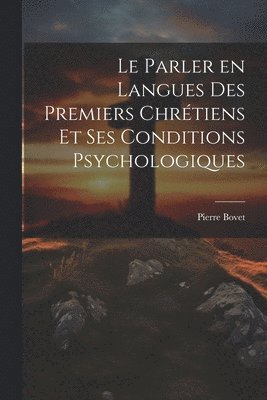 Le parler en langues des premiers chrtiens et ses conditions psychologiques 1