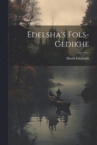 bokomslag Edelsha's Fols-gedikhe
