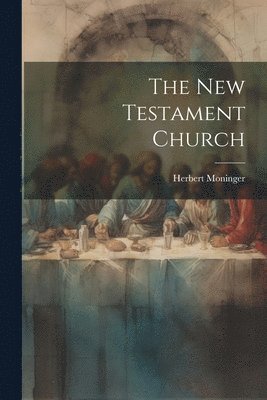 New Testament Church