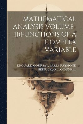 Mathematical Analysis Volume-1i(functions of a Complex Variable, Häftad