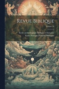 bokomslag Revue biblique; Volume 16