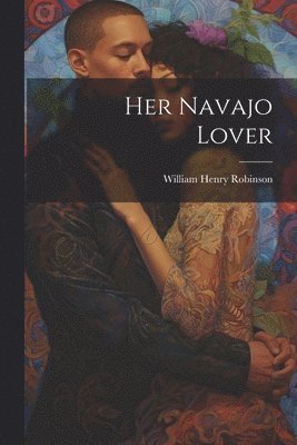 bokomslag Her Navajo Lover