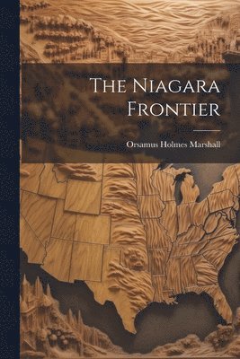 bokomslag The Niagara Frontier