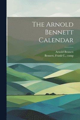 bokomslag Arnold Bennett Calendar