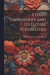 bokomslag Eyelet Embroidery and its Future Possibilities