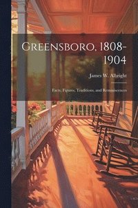 bokomslag Greensboro, 1808-1904