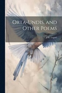 bokomslag Orta-undis, and Other Poems