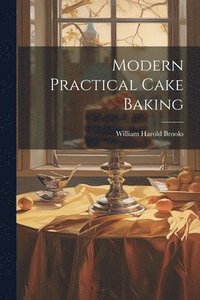 bokomslag Modern Practical Cake Baking