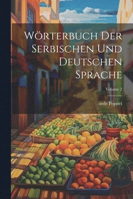 bokomslag Wrterbuch der serbischen und deutschen Sprache; Volume 2