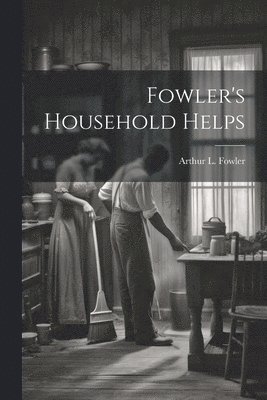 bokomslag Fowler's Household Helps
