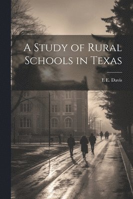 bokomslag Study of Rural Schools in Texas