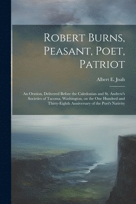 bokomslag Robert Burns, Peasant, Poet, Patriot