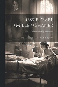 bokomslag Bessie Pearl (Miller) Shaner