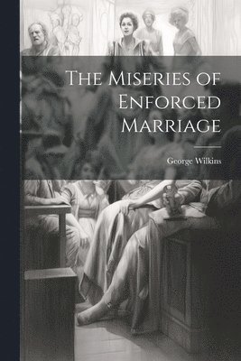 bokomslag Miseries of Enforced Marriage