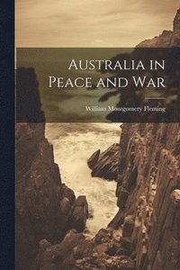 bokomslag Australia in Peace and War