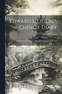 bokomslag Edward Slosson's Chinese Diary