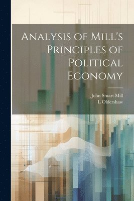 Analysis of Mill's Principles of Political Economy 1