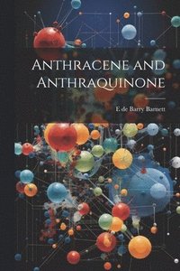 bokomslag Anthracene and Anthraquinone