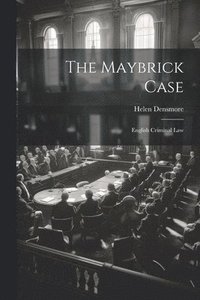 bokomslag The Maybrick Case; English Criminal Law