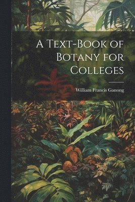 A Text-book of Botany for Colleges 1