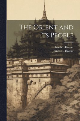 The Orient and its People 1