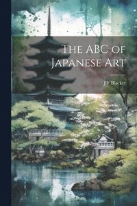 bokomslag The ABC of Japanese Art