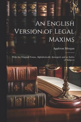 bokomslag An English Version of Legal Maxims