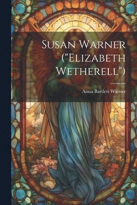 bokomslag Susan Warner (&quot;Elizabeth Wetherell&quot;)