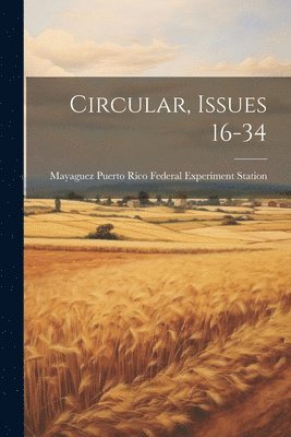 Puerto Rico Federal Experiment Station, Puerto Rico Federal Experiment Station, - Circular, Issues 16-34, Häftad