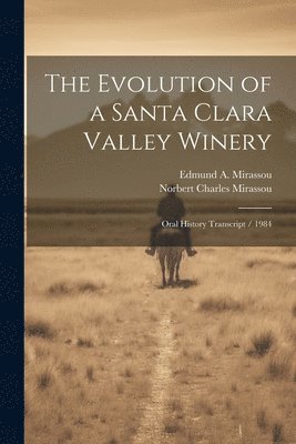 The Evolution of a Santa Clara Valley Winery 1