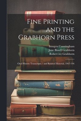 Ruth Teiser, Robert Ive Grabhorn, Jane Bissell Grabhorn, Robert ive Grabhorn - Fine Printing and the Grabhorn Press, Häftad
