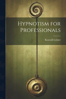 bokomslag Hypnotism for Professionals