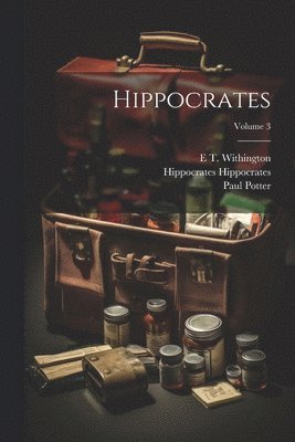 Hippocrates; Volume 3 1