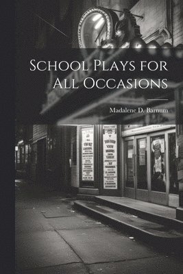 School Plays for all Occasions 1