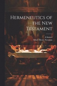 bokomslag Hermeneutics of the New Testament