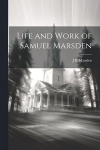 bokomslag Life and Work of Samuel Marsden