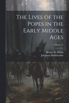 bokomslag The Lives of the Popes in the Early Middle Ages; Volume 11