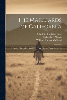 Gabrielle S Morris, William Somers Mailliard, Charlotte Mailliard Swig, Gabrielle S. Morris - Mailliards of California, Häftad