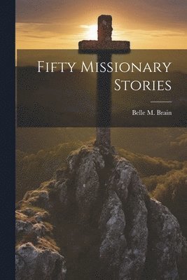 Fifty Missionary Stories 1