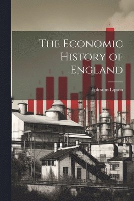 bokomslag The Economic History of England