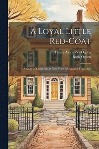 bokomslag A Loyal Little Red-coat