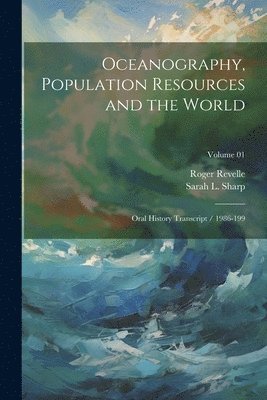 Sarah L 1949- Sharp, Roger Revelle, Sarah L. 1949- Sharp, Sarah L. Sharp - Oceanography, Population Resources and the World, Häftad