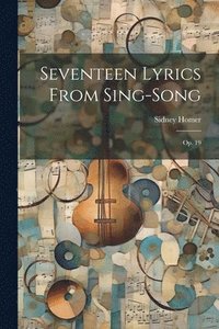 bokomslag Seventeen Lyrics From Sing-song
