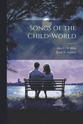 bokomslag Songs of the Child-world