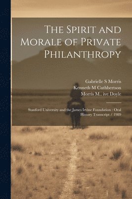 The Spirit and Morale of Private Philanthropy 1