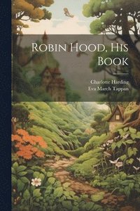 bokomslag Robin Hood, his Book