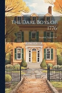 bokomslag The Dare Boys of 1776