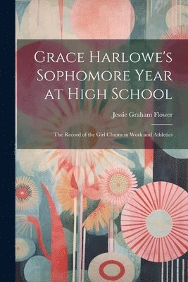 Grace Harlowe's Sophomore Year at High School 1