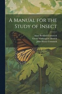 bokomslag A Manual for the Study of Insect