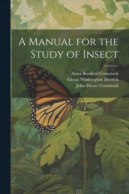 A Manual for the Study of Insect 1